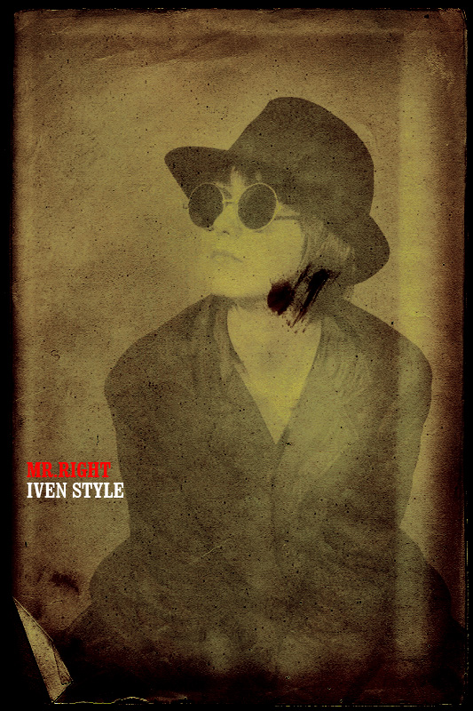 [原创][Iven Style]MR.RIGHT